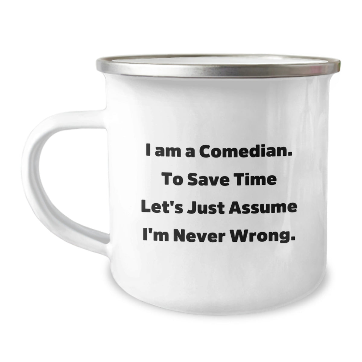 Funny Comedian Gifts from Friends Christmas Unique Presents for Comedian Men - I'm Never Wrong Camping Mug - Image 1