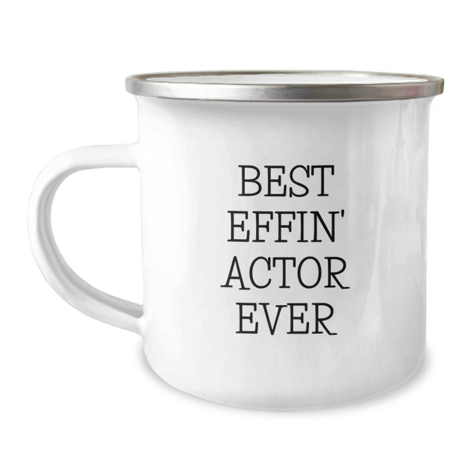 Funny Actor Gifts, Best Effin' Actor Ever Quote Camping Mug, Birthday Unique Gifts for Actor Friends, Men, Family from Friends - Image 1