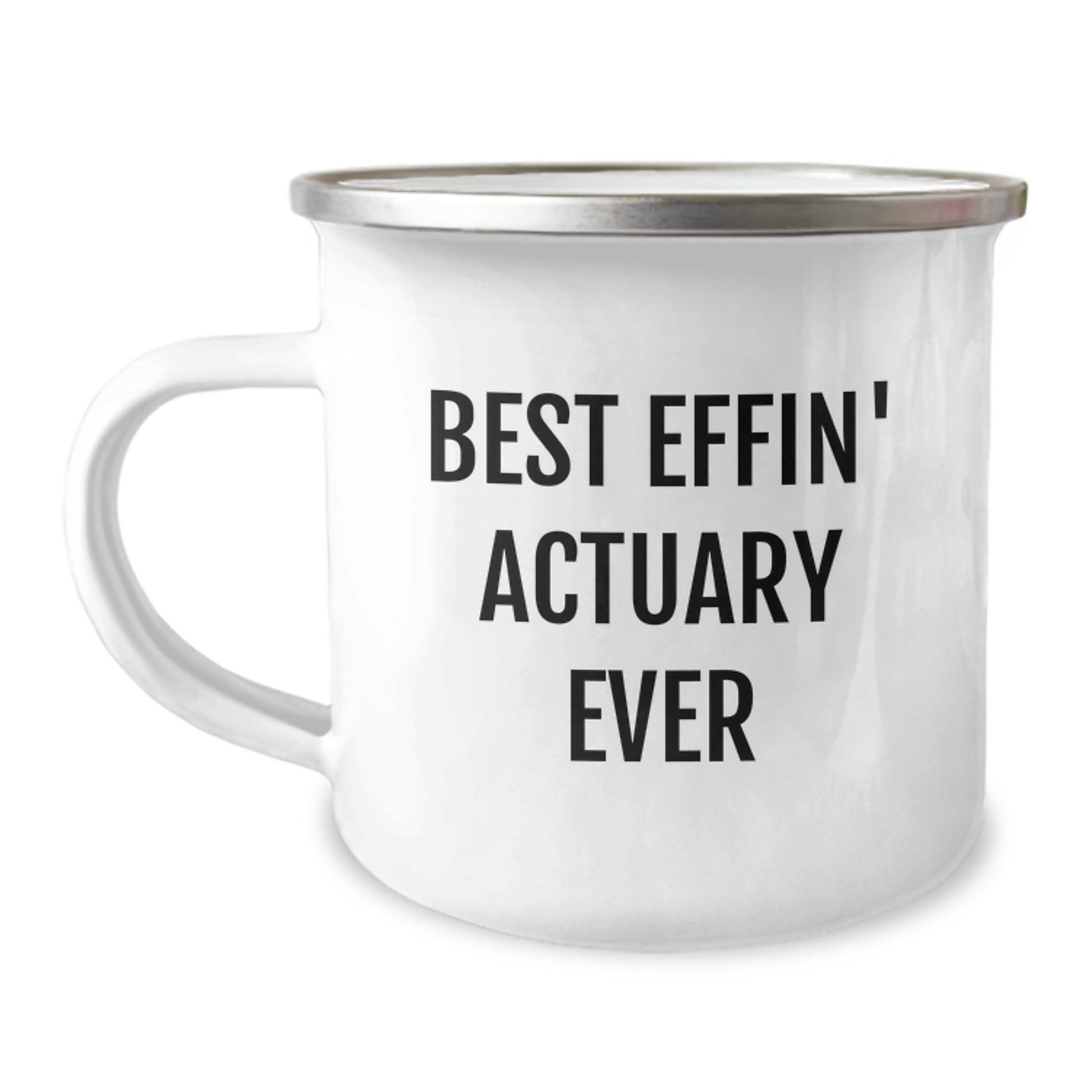 Funny Actuary Gifts for Him - Best Effin' Actuary Ever Camping Mug, 12 oz Stainless Steel - Image 1