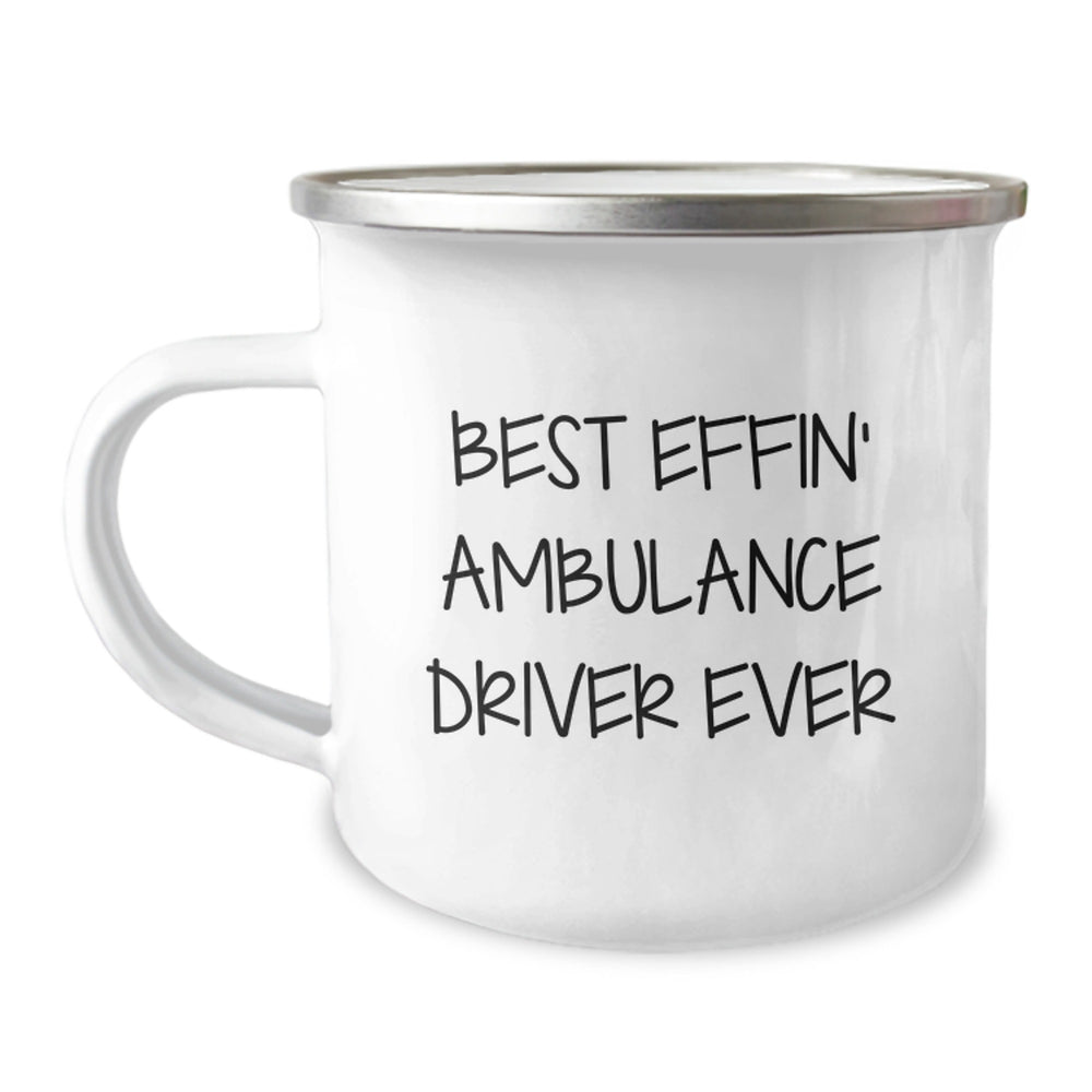 Funny Ambulance Driver Gifts from Men for Ambulance Driver - Best Effin' Ambulance Driver Ever Camping Mug Christmas Unique - Image 1