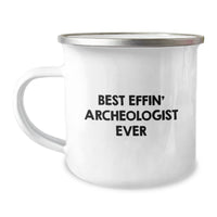 Load image into Gallery viewer, Funny Archeologist Gifts for Men from Friends - Best Effin&#39; Archeologist Ever Camping Mug for Christmas Unique Presents - Image 1
