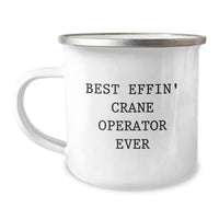 Load image into Gallery viewer, Funny Crane Operator Gifts from Friends - Best Effin' Crane Operator Ever Camping Mug, Unique Christmas Unique Gifts for Men, Crane Operators, and Engineers - Image 1
