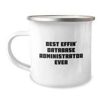 Load image into Gallery viewer, Funny Database Administrator Gifts for Men - Best Effin&#39; Database Administrator Ever Camping Mug, Christmas Unique Gifts from Friends - Image 1
