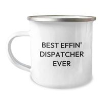 Load image into Gallery viewer, Funny Dispatcher Gifts for Camping Mug, Best Effin&#39; Dispatcher Ever Quote, Gifts from Family, for Men Dispatchers, Unique Christmas Unique Gifts - Image 1

