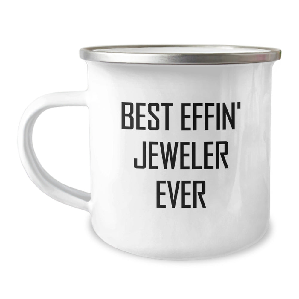 Funny Jeweler Gifts from Friends to Best Effin' Jeweler Ever Camping Mug, Unique Christmas Memorable Presents for Men and Women - Image 1