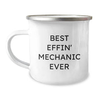 Load image into Gallery viewer, Funny Gifts for Mechanic Friends from Family - Best Effin' Mechanic Ever Camping Mug for Men - Image 1
