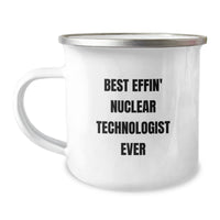 Load image into Gallery viewer, Funny Nuclear Technologist Gifts from Friends for Him - Best Effin&#39; Nuclear Technologist Ever Insulated Camping Mug, Nuclear Tech Enthusiast Christmas Unique Gifts, 12 oz Stainless Steel Mug - Image 1
