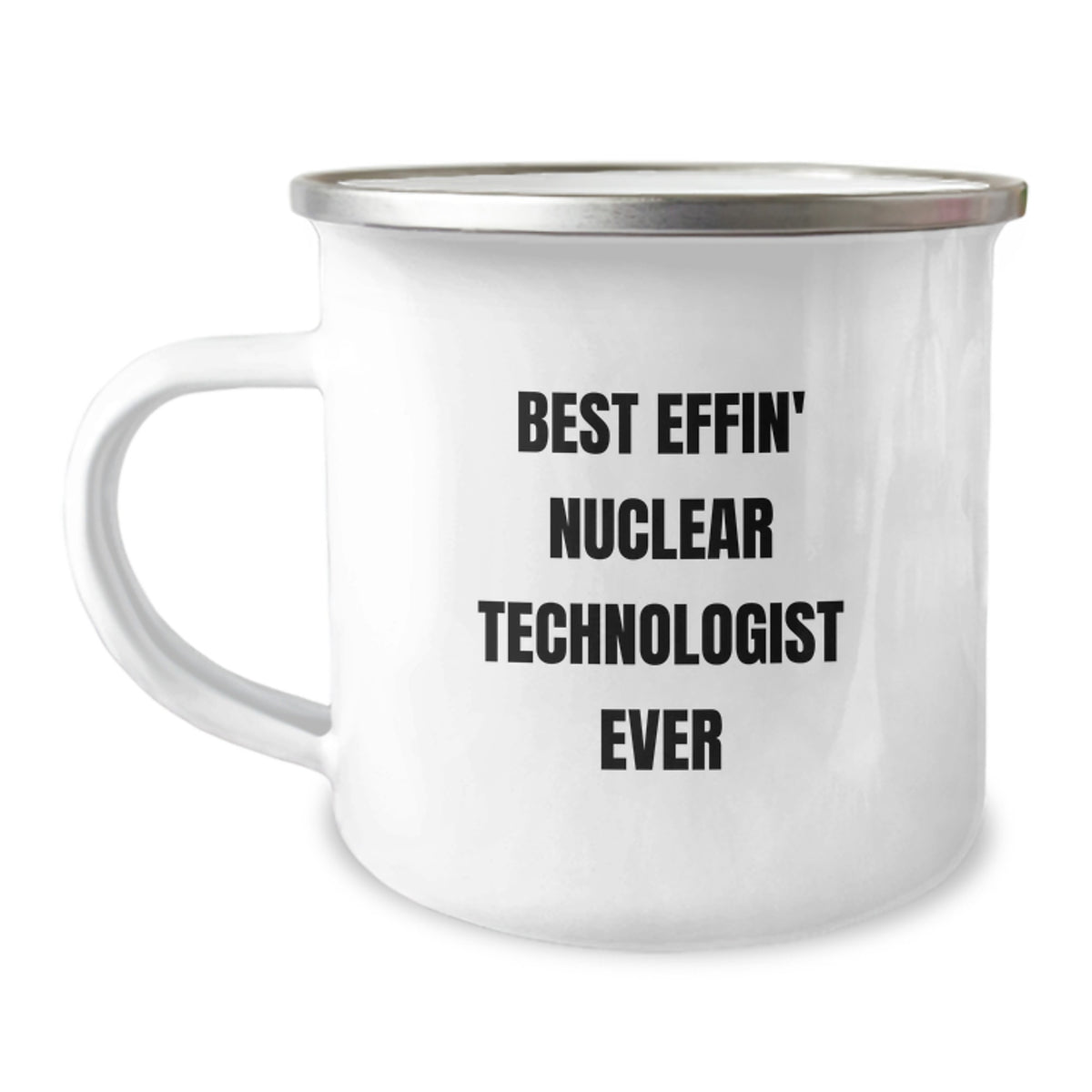 Funny Nuclear Technologist Gifts from Friends for Him - Best Effin' Nuclear Technologist Ever Insulated Camping Mug, Nuclear Tech Enthusiast Christmas Unique Gifts, 12 oz Stainless Steel Mug - Image 1