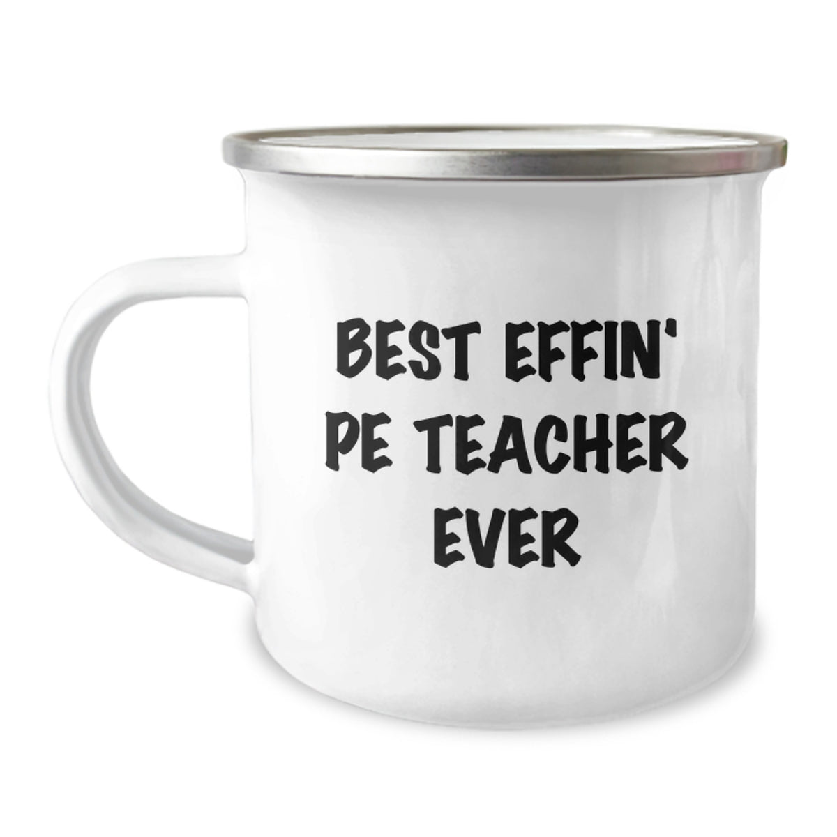 Funny PE Teacher Gifts, Best Effin' Pe Teacher Ever Camping Mug for Birthday, Gifts from Friends to PE Teacher - Image 1