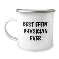 Load image into Gallery viewer, Funny Physician Gifts, Unique Camping Mug for Physician Friends, Best Effin&#39; Physician Ever Quote - Image 1
