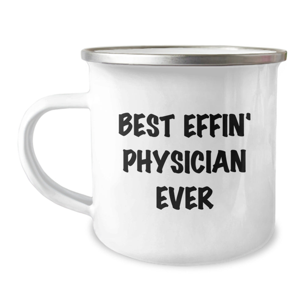 Funny Physician Gifts, Unique Camping Mug for Physician Friends, Best Effin' Physician Ever Quote - Image 1