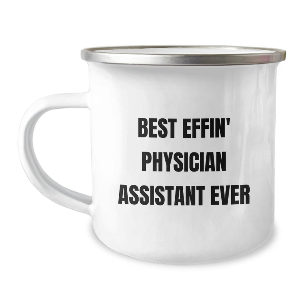 Funny Physician Assistant Gifts from Friends, Best Effin' Physician Assistant Ever Camping Mug, Perfect for Physician Assistant Men, Unique Christmas Unique Gifts for Physician Assistant Women - Image 1