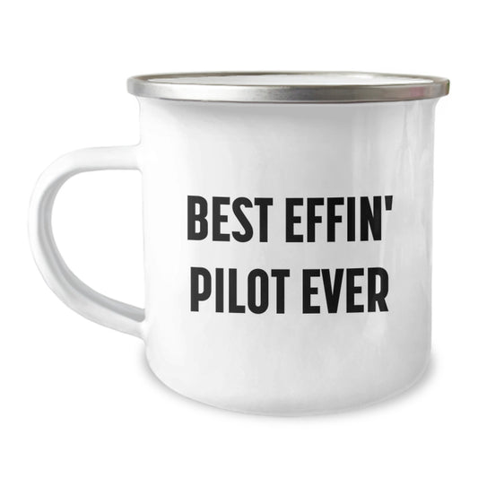 Funny Pilot Quote Gifts from Friends for Husband Pilot Camping Mug - Best Effin' Pilot Ever - Image 1