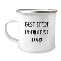 Load image into Gallery viewer, Funny Podiatrist Christmas Unique Gifts for Friends and Family, Best Effin&#39; Podiatrist Ever Camping Mug, Unique Christmas Unique Gifts from Men, Women, Family, or Coworkers - Image 1
