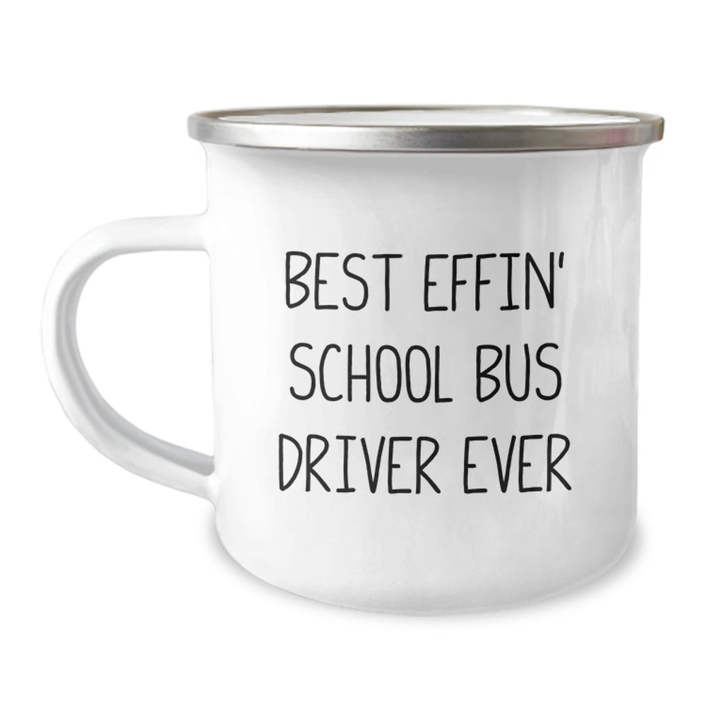Funny School Bus Driver Gifts for Men, Best Effin' School Bus Driver Ever Camping Mug, Unique Christmas Unique Gifts from Family, Friends, Coworkers - Image 1