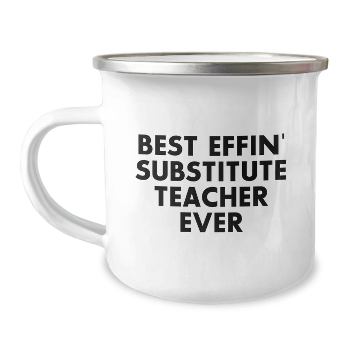 Funny Gifts from Friends for the Best Effin' Substitute Teacher Ever Camping Mug - Image 1