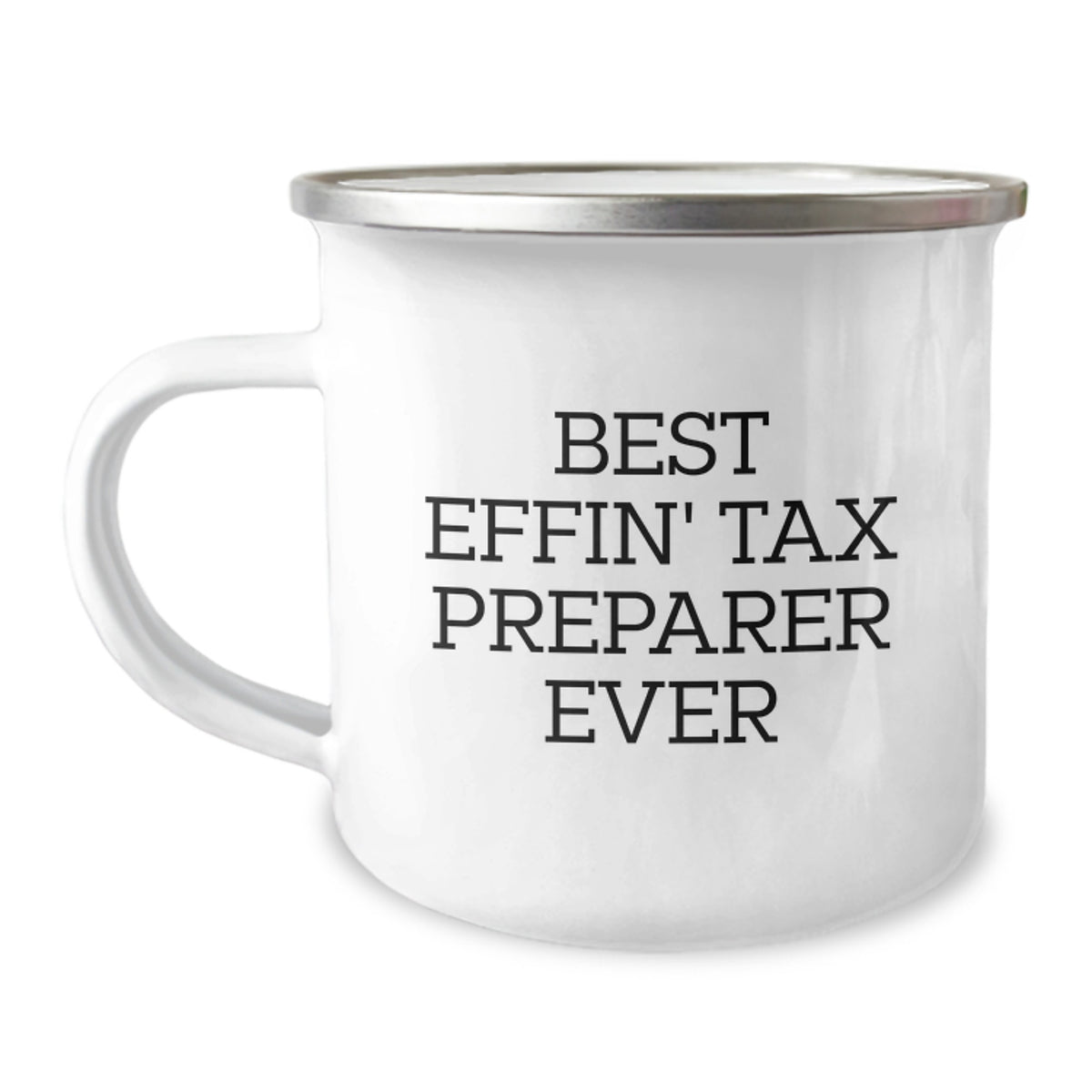 Funny Tax Preparer Gifts from Friends for the Best Effin' Tax Preparer Ever - Christmas Unique Camping Mug, Stainless Steel with Enamel Finish - Image 1