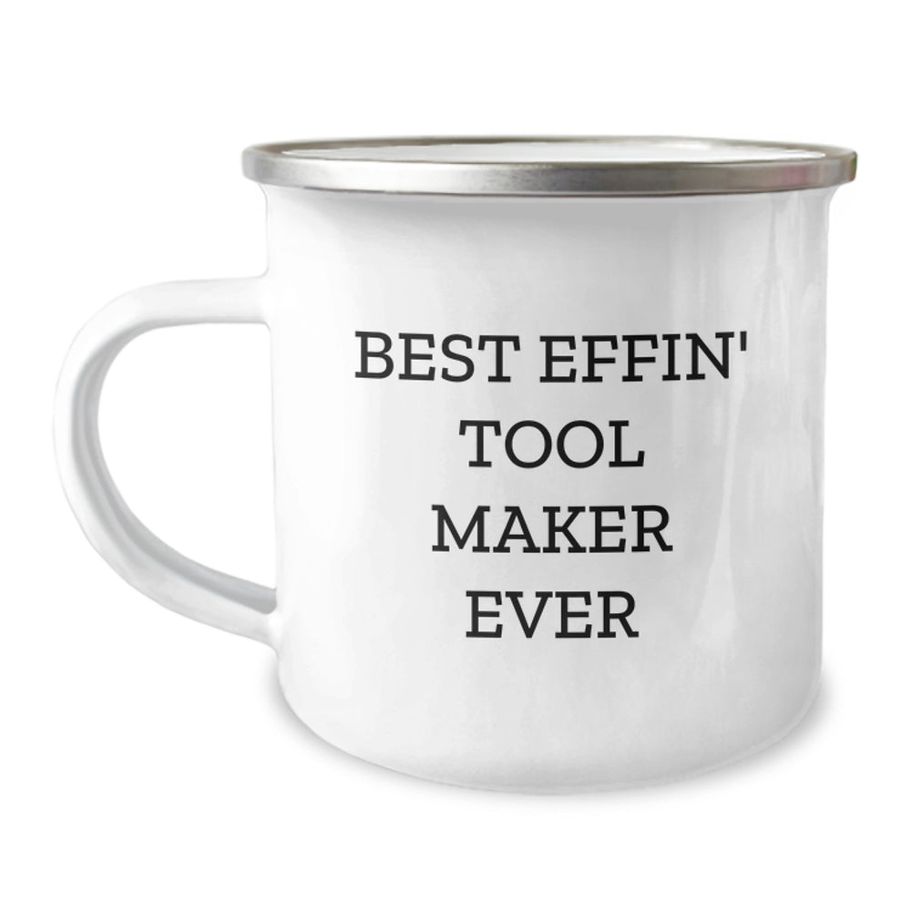 Funny Tool Maker Gifts from Friends for Christmas Unique Camping Mug - Best 'Effin' Tool Maker Ever - Image 1