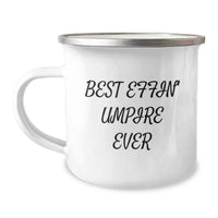 Load image into Gallery viewer, Funny Umpire Gifts from Men for Friends - Best Effin' Umpire Ever Valentine's Unique Camping Mug - Image 1
