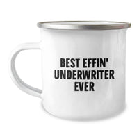 Load image into Gallery viewer, Funny Gifts from Friends and Family - Best Effin' Underwriter Ever Camping Mug for Christmas Unique Gifts - Image 1

