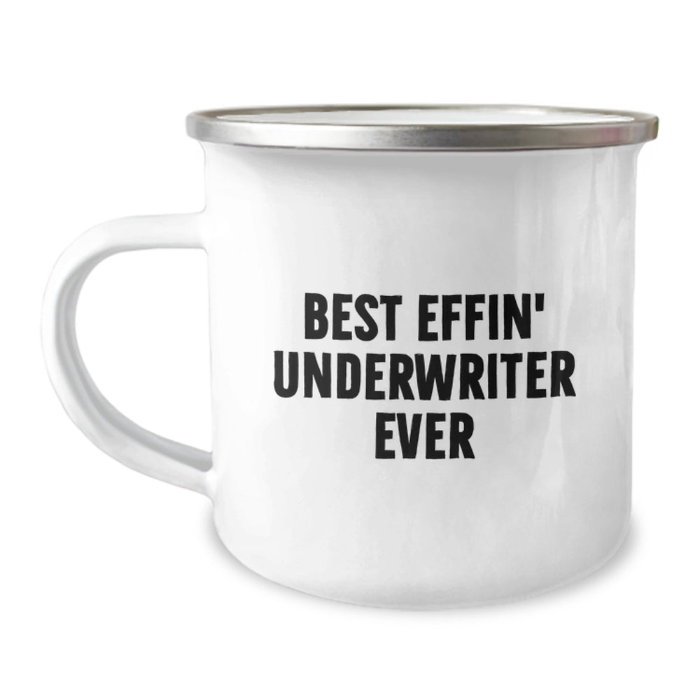 Funny Gifts from Friends and Family - Best Effin' Underwriter Ever Camping Mug for Christmas Unique Gifts - Image 1
