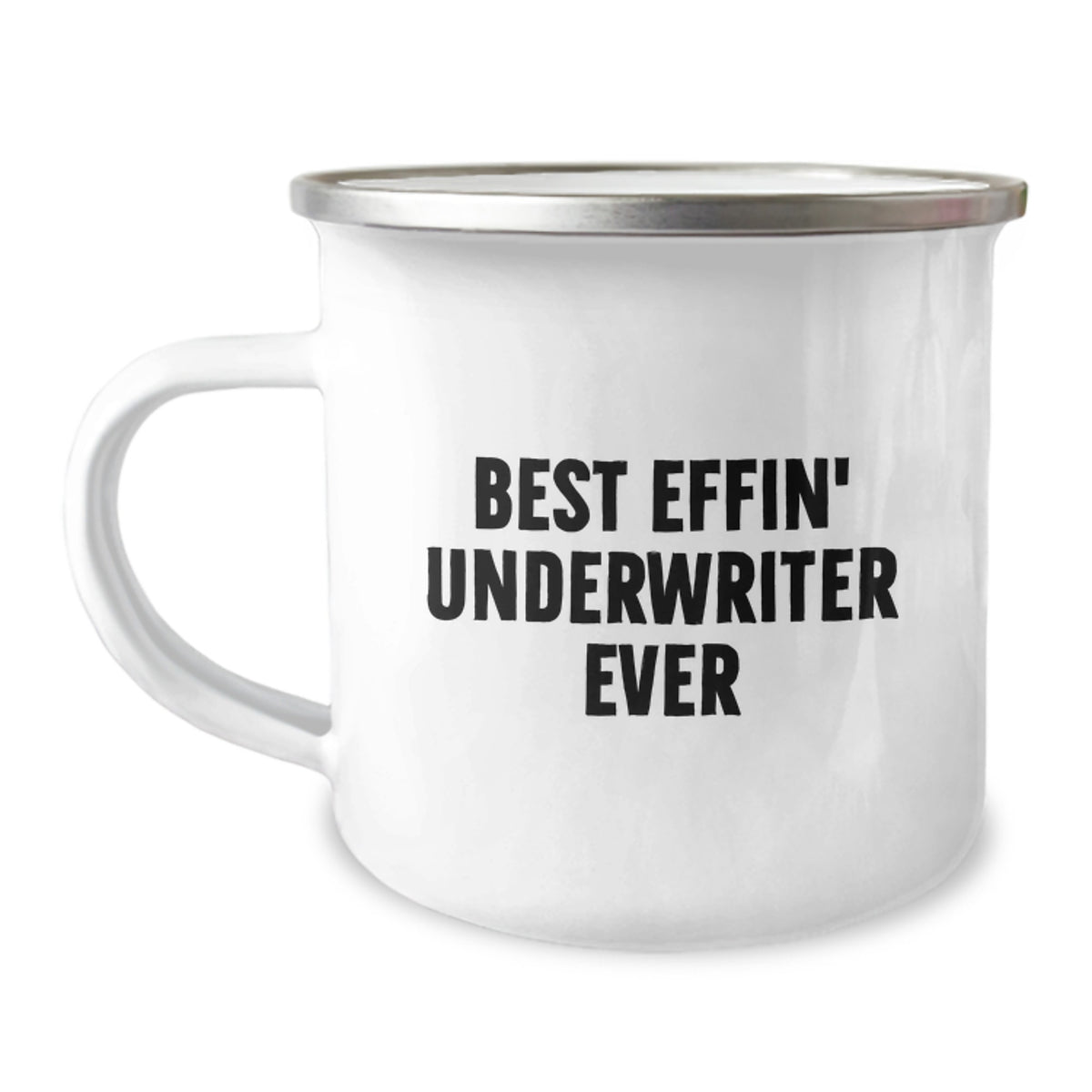 Funny Gifts from Friends and Family - Best Effin' Underwriter Ever Camping Mug for Christmas Unique Gifts - Image 1
