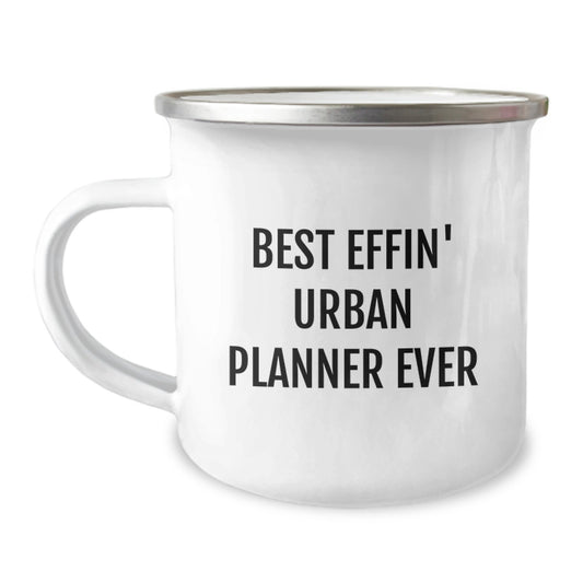 Funny Urban Planner Gifts for Him or Her, Best Effin' Urban Planner Ever Camping Mug for Christmas Unique Gifts from Friends or Family - Image 1