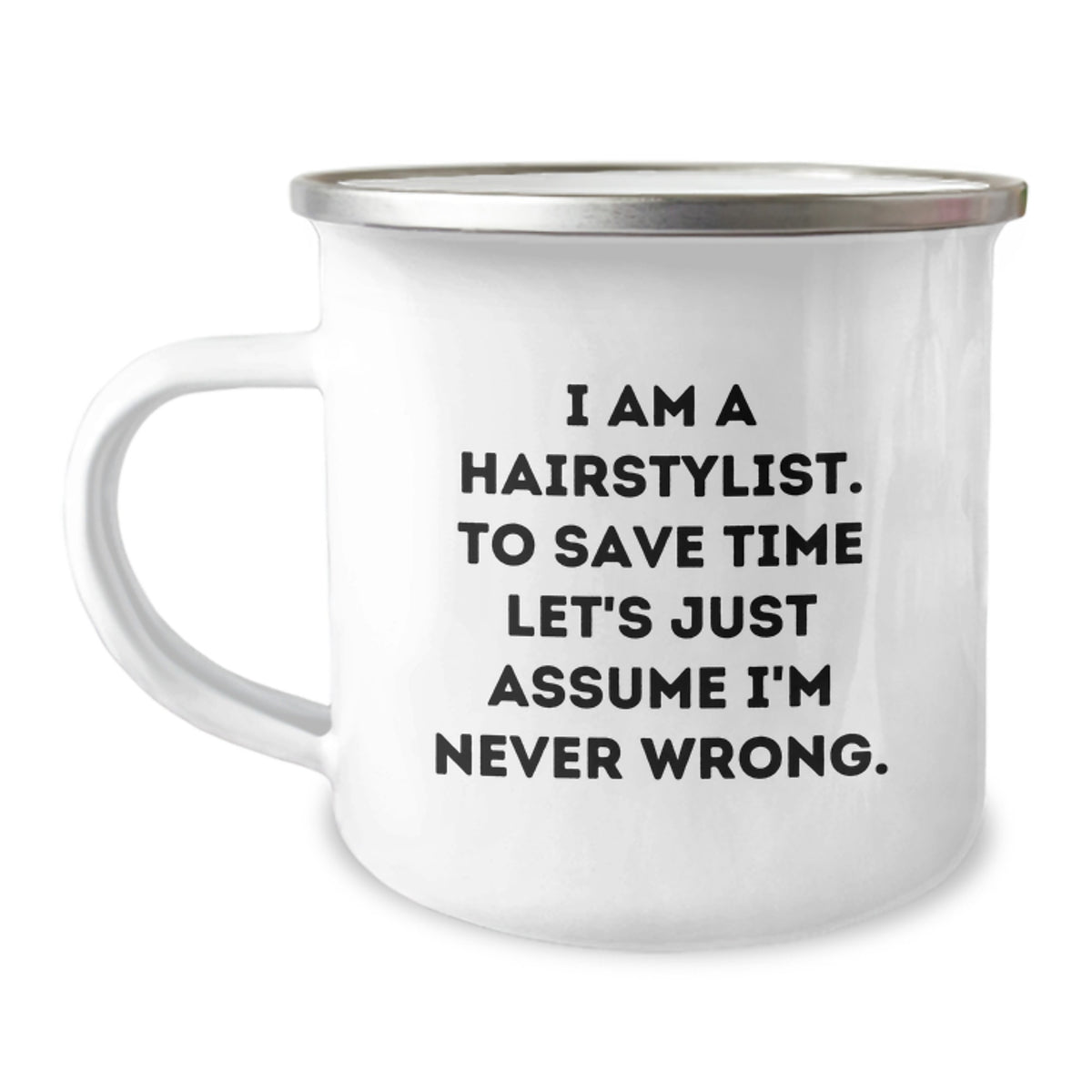 Funny Hairstylist Gifts from Friends for Hairstylist Christmas Unique Mugs - I'm Never Wrong Camping Mug - Image 1