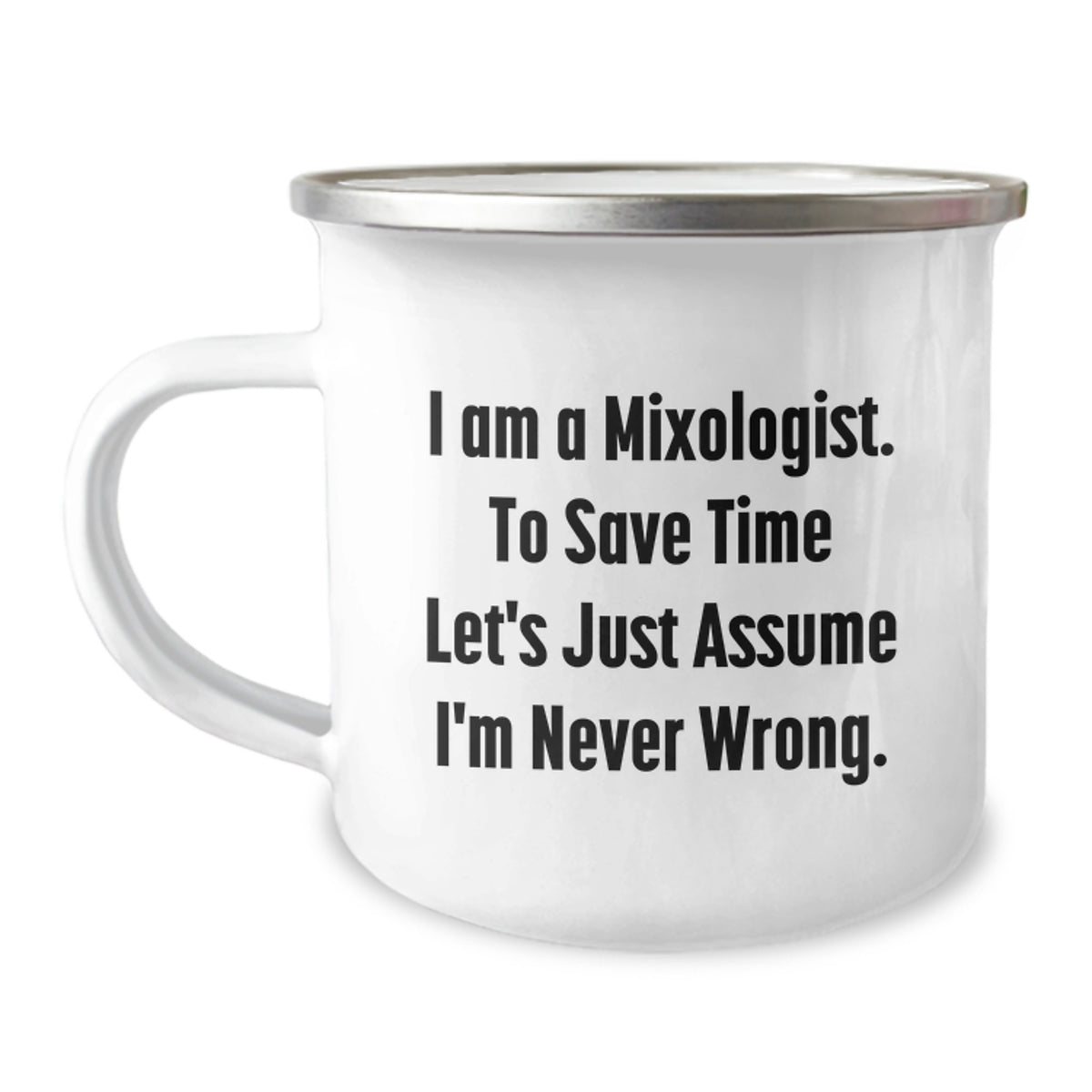 Funny Mixologist Gifts for Men, Unique Camping Mugs for Christmas, 'I'm Never Wrong' Coffee Mug, Perfect for Friends and Family - Image 1