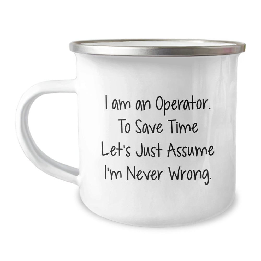 Funny Operator Camping Mug Gifts from Friends to Operators, Operator Mugs for Christmas Unique Gifts, Enamel Finish Camping Mugs, 'I Am An Operator' - Image 1