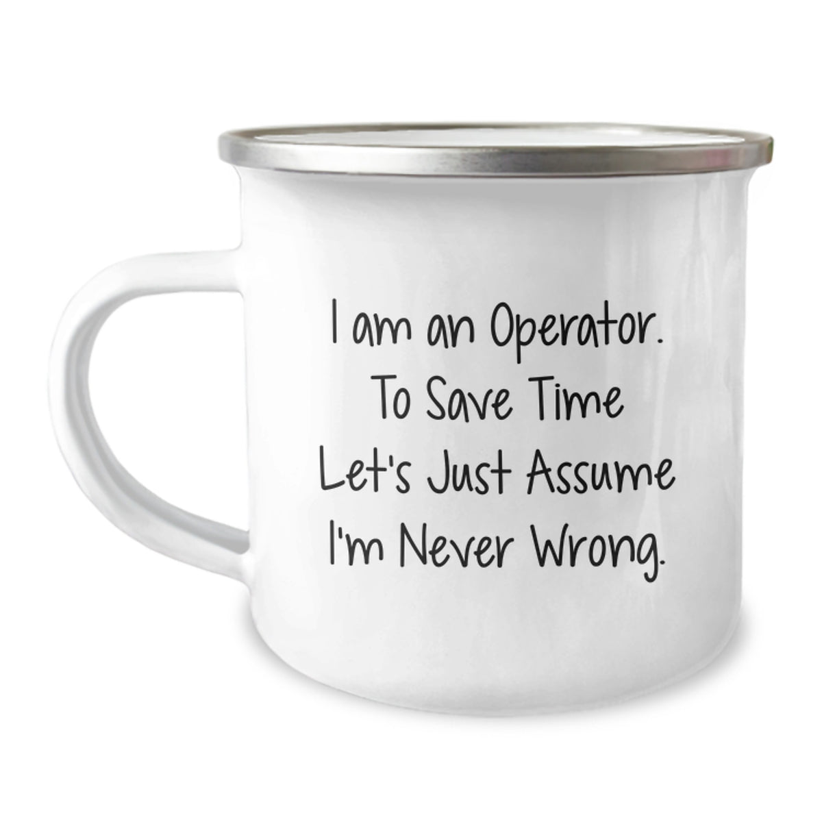 Funny Operator Camping Mug Gifts from Friends to Operators, Operator Mugs for Christmas Unique Gifts, Enamel Finish Camping Mugs, 'I Am An Operator' - Image 1