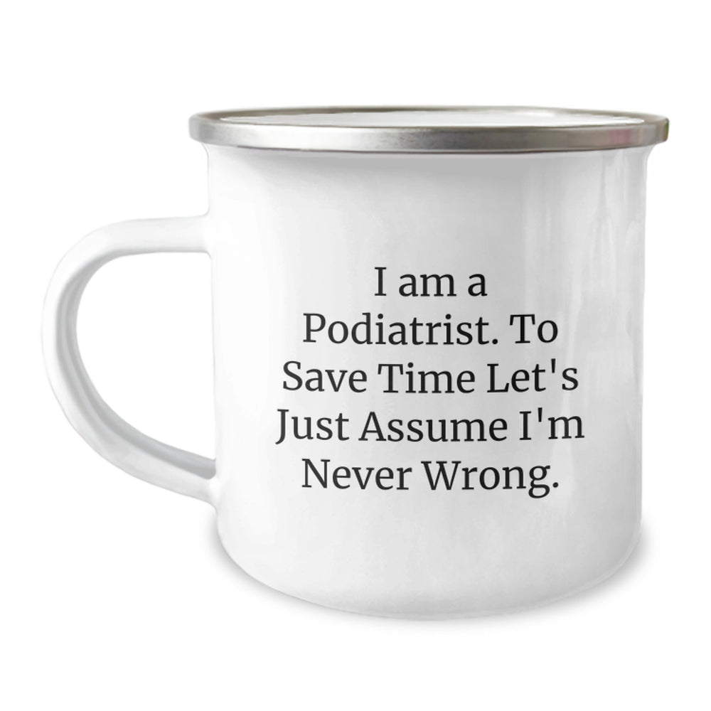 Funny Podiatrist Gifts from Friends for Men Stainless Steel Camping Mug with I Am A Podiatrist Quote, Unique Christmas Memorable Presents - Image 1