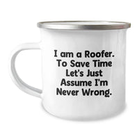 Load image into Gallery viewer, Funny Roofer Gifts from Friends and Family - &#39;I&#39;m Never Wrong&#39; Camping Mug for Christmas Unique Presents - Image 1
