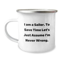 Load image into Gallery viewer, Funny Sailor Gifts for Men - &#39;I&#39;m Never Wrong&#39; Camping Mug, Enamel Finish, Stainless Steel, Unique Christmas Memorable Presents from Friends - Image 1
