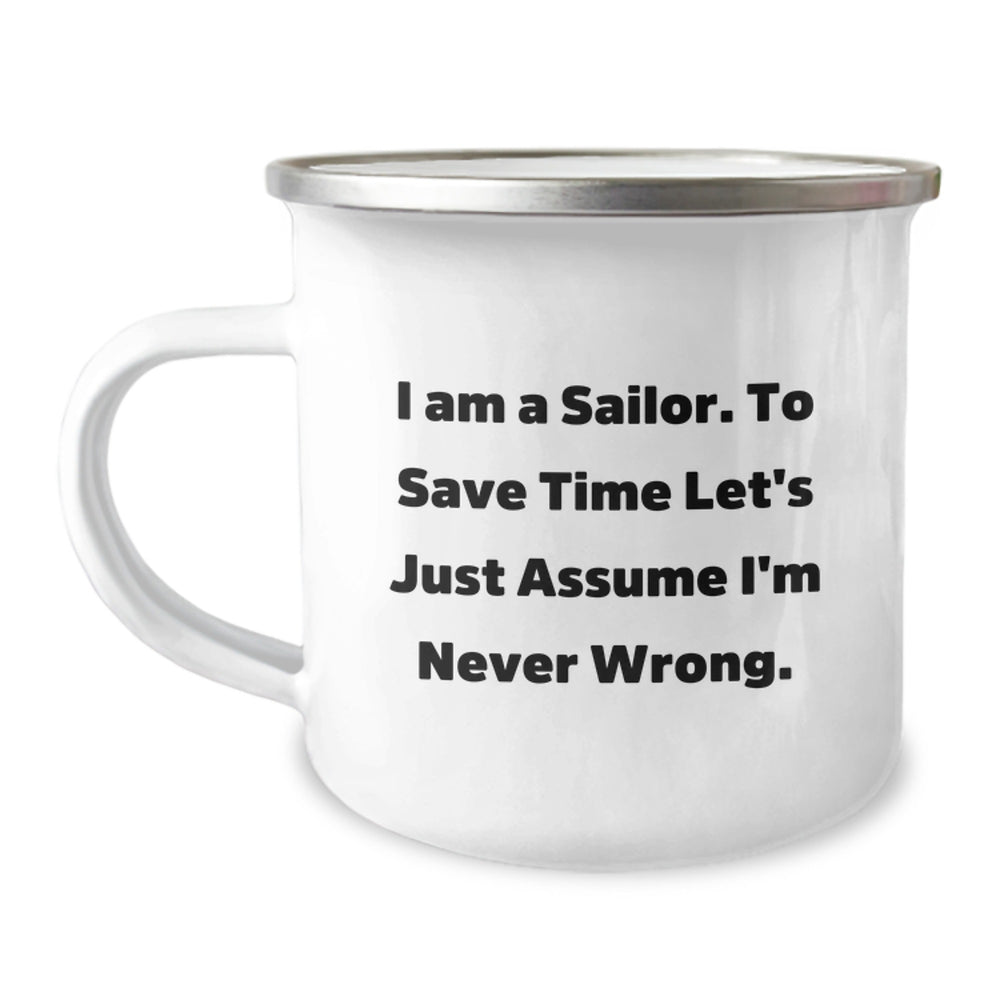 Funny Sailor Gifts for Men - 'I'm Never Wrong' Camping Mug, Enamel Finish, Stainless Steel, Unique Christmas Memorable Presents from Friends - Image 1