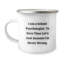 Load image into Gallery viewer, Funny School Psychologist Gifts for Men - &#39;I&#39;m Never Wrong&#39; Camping Mug, Unique Christmas Unique Gifts from Friends to Family - Image 1
