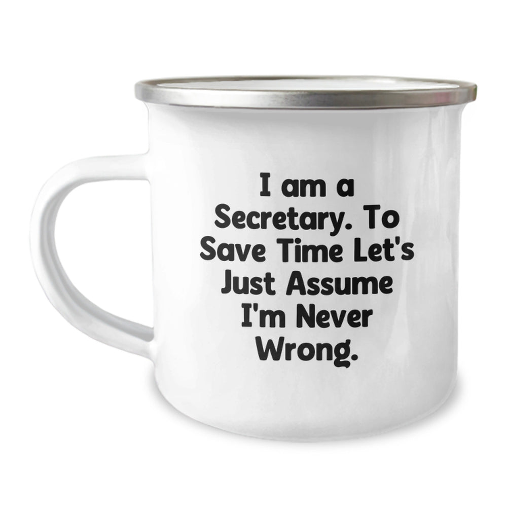 Funny Secretary Gifts from Friends Christmas Unique Office Mugs, I'm Never Wrong, 12 oz Camping Mug, Stainless Steel Enamel Finish - Image 1