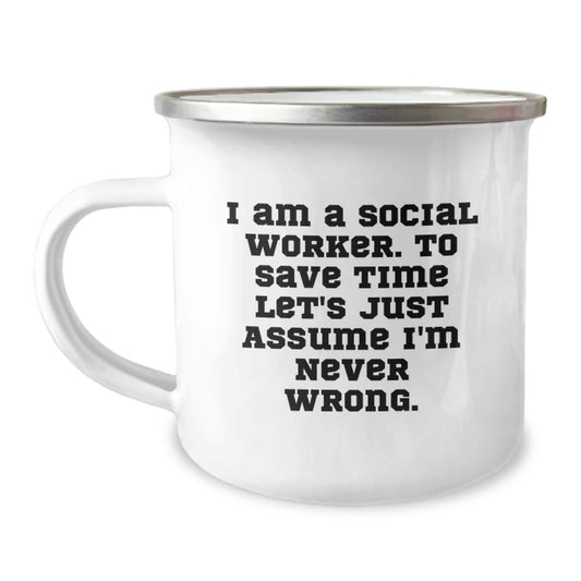 Funny Social Worker Gifts from Men to Social Worker Friends, Birthday Unique Gifts for Social Worker - Camping Mug with Inspirational Quote - 'I'm Never Wrong' Sarcasm Mug - Image 1