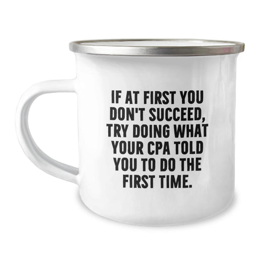 Funny CPA Camping Mug Gifts from Men to Friends, Christmas Unique Gifts for CPA, Inspirational Quote, 12 oz Stainless Steel with Enamel Finish - Image 1