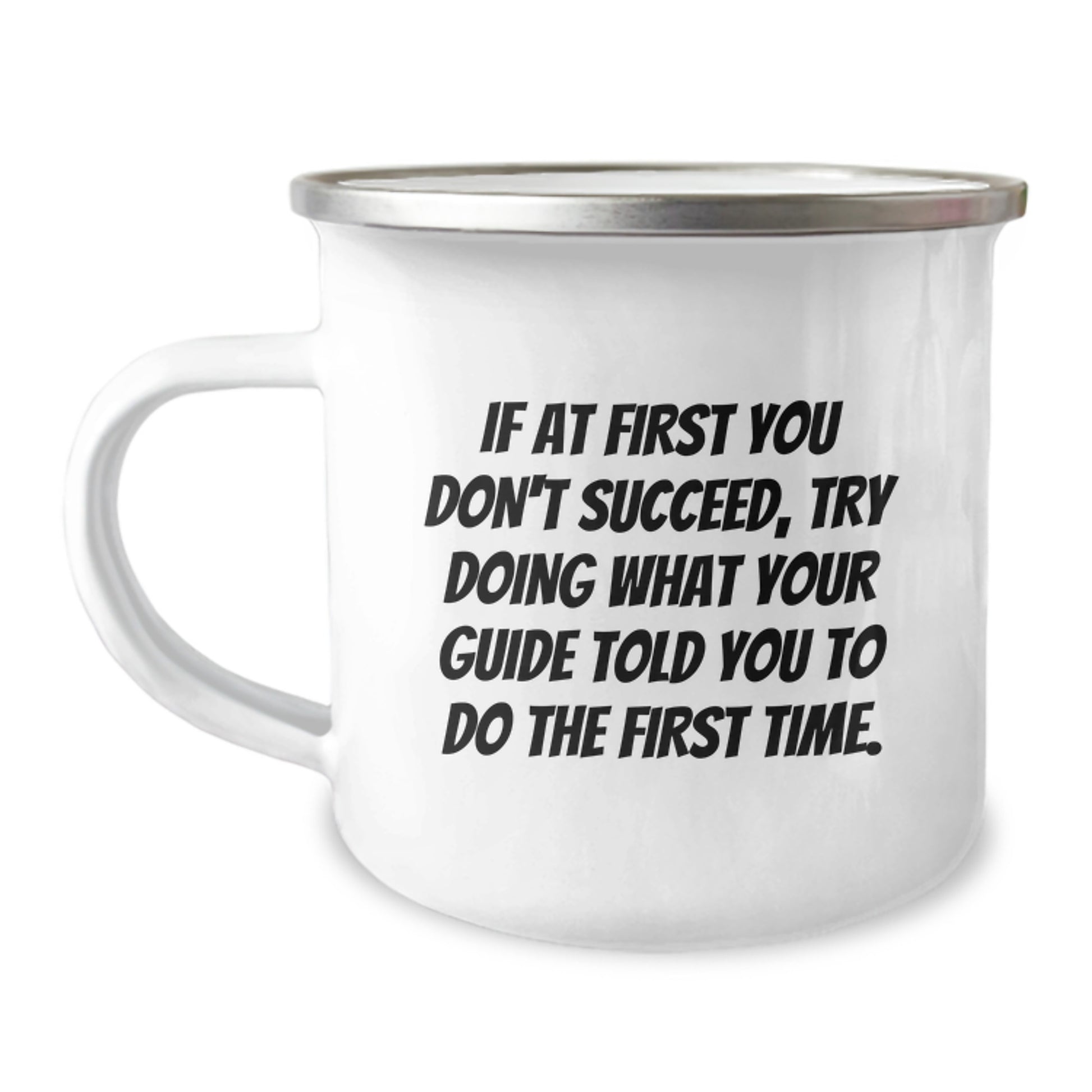 Funny Guide Gifts for Men Birthday Camping Mug, If At First You Don't Succeed Try Doing What Your Guide Told You To Do The First Time Gifts from Friends - Image 1