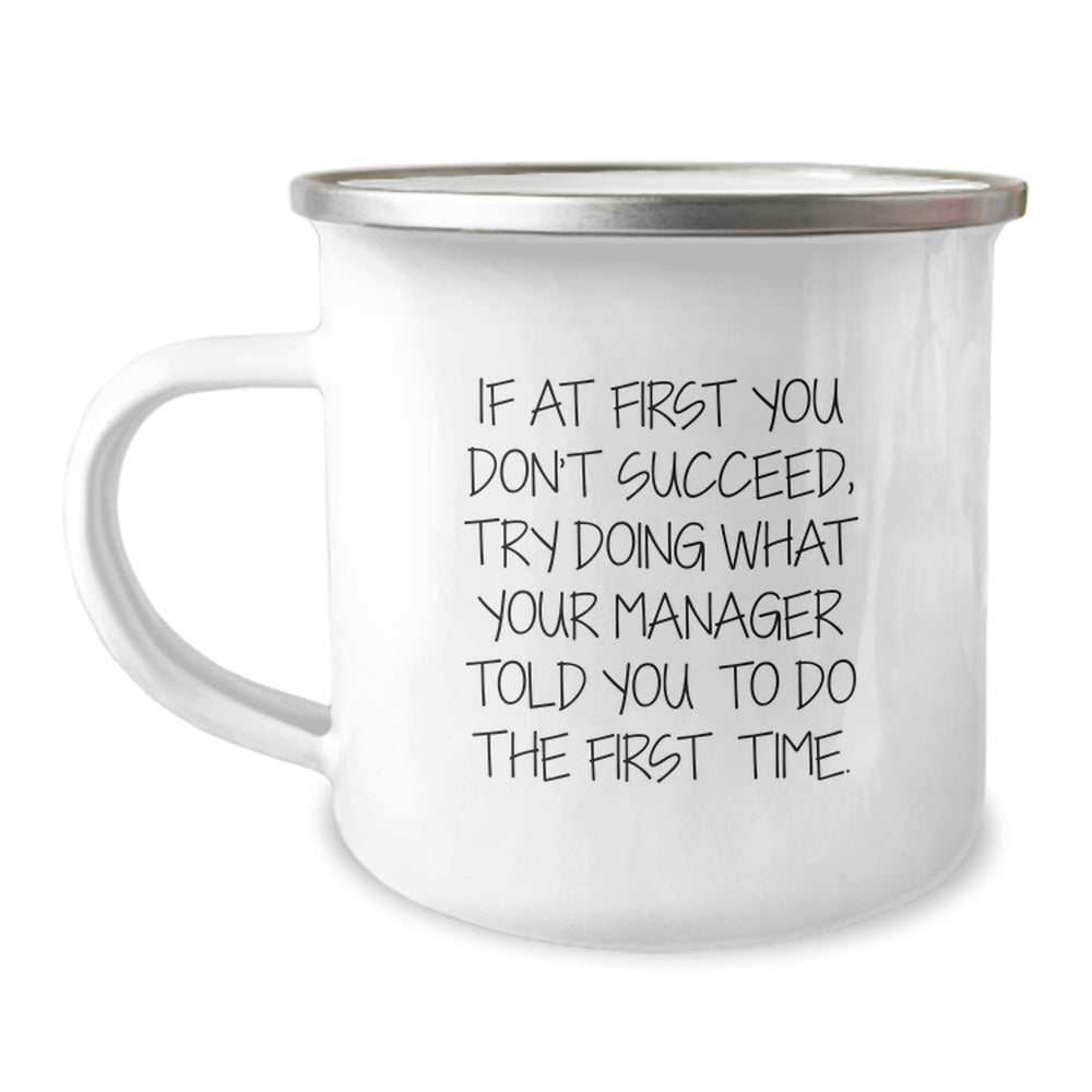 Funny Manager Gifts from Friends, Christmas Unique Manager Mug, 'If At First You Don't Succeed' Quote, Camping Mug for Men, Women, and Coworkers - Image 1