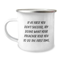 Load image into Gallery viewer, Funny Preacher Gifts for Men from Friends - Christmas Unique Camping Mug with Inspirational Quote - Preacher Says Try Doing What You&#39;re Told - Image 1

