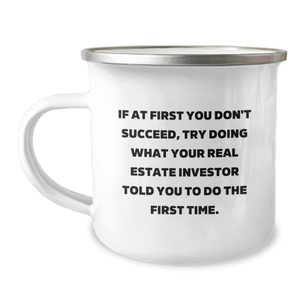 Funny Real Estate Investor Gifts for Men - Camping Mug, If First Time Fails, Ask Investor for Help - Unique Christmas Memorable Presents - Image 1
