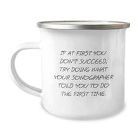 Load image into Gallery viewer, Funny Sonographer Gifts for Men, Unique Camping Mug for Christmas, &#39;If You Don&#39;t Succeed Try Doing What Your Sonographer Told You&#39; Quote - Image 1
