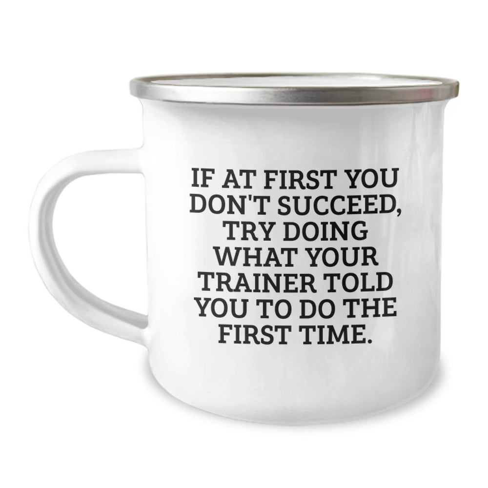 Funny Trainer Gifts from Friends to Family, Inspirational Camping Mug for Men and Women, Unique Christmas Unique Gifts - Image 1