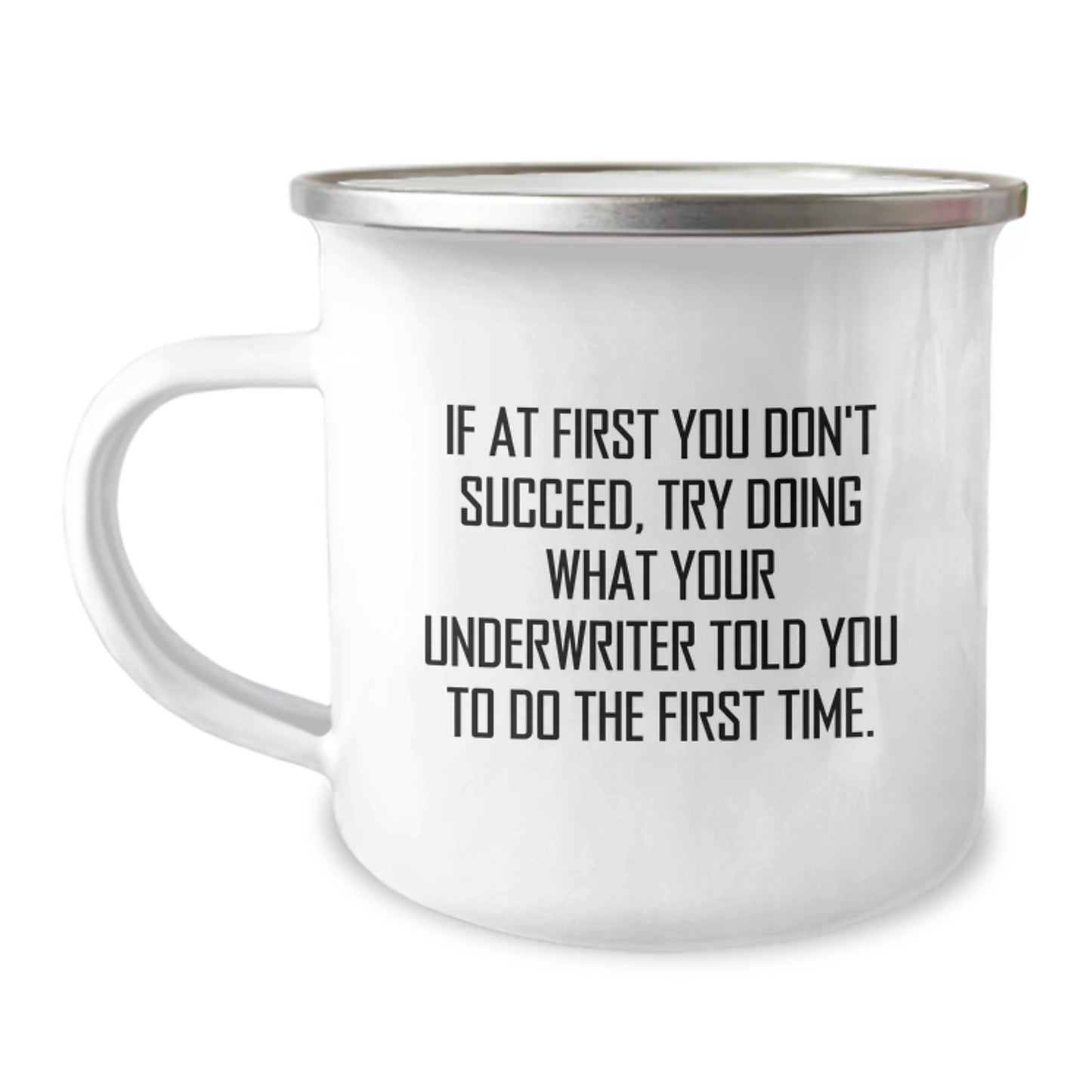 Funny Underwriter Gifts for Men, Unique Birthday Unique Gifts from Friends, Underwriter Camping Mug, Inspirational Quote - Image 1