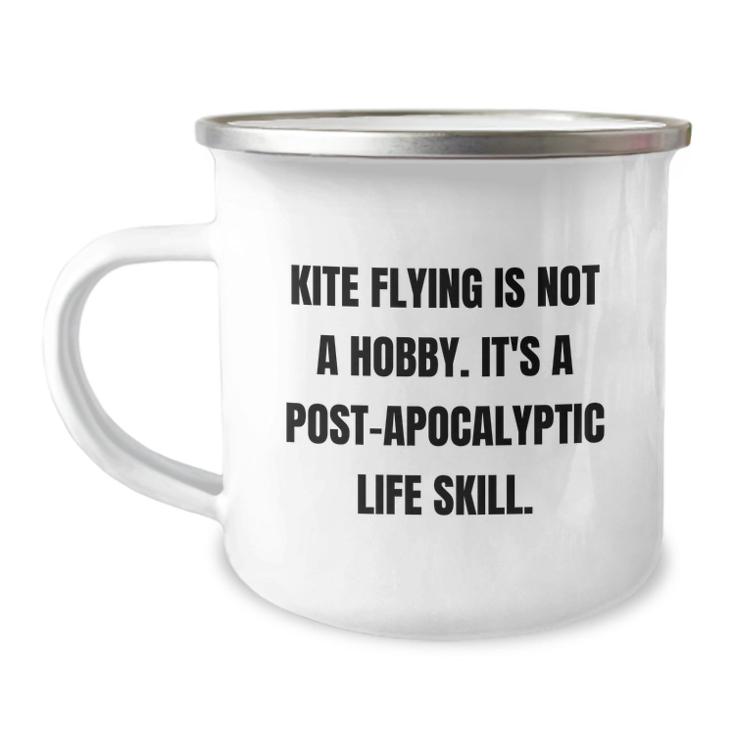 Kite Flying Is Not A Hobby, 'Tis A Post-apocalyptic Life Skill Gifts for Kite Flying Enthusiasts from Loved Ones on Valentine's - Funny Camping Mug - Image 1