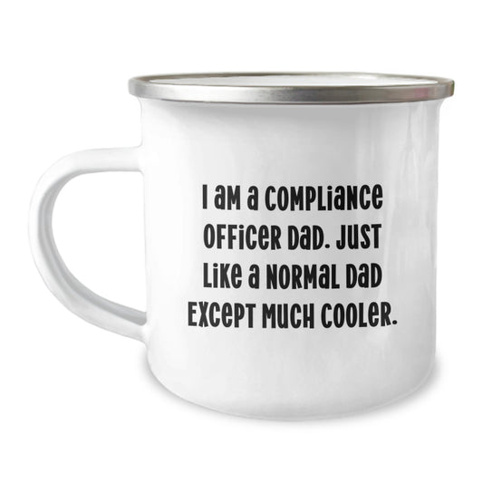 Funny Compliance Officer Gifts for Men, Unique Birthday Unique Gifts from Dad, Camping Mug with 'I Am A Compliance Officer Dad' Quote, 12 oz Capacity, Stainless Steel with Enamel Finish - Image 1