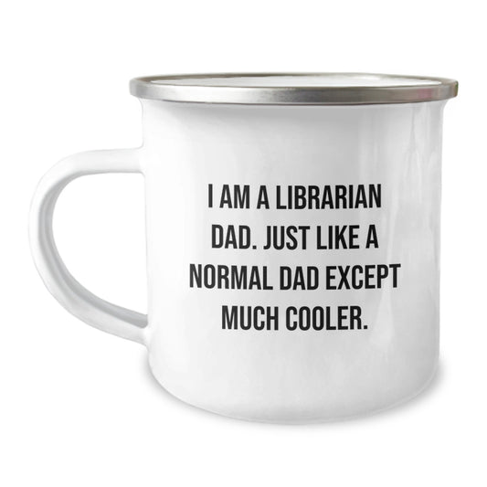 Funny Librarian Gifts for Men - Valentine's Unique Camping Mug for Librarian Dad - 'I Am A Librarian Dad...' - Image 1