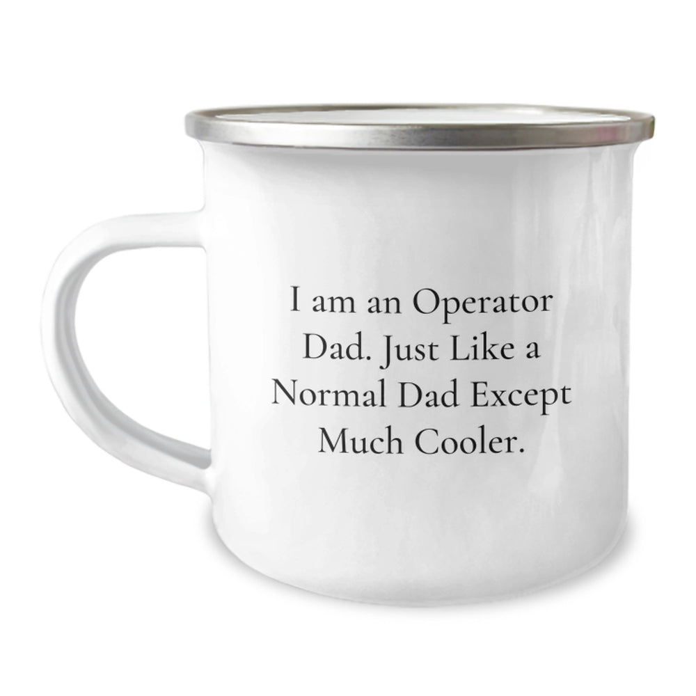 Gifts from Dads for Operator Camping Mug Christmas Unique Presents Funny Quote - Image 1